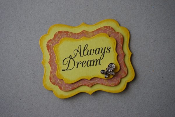 Külmkapimagnet "Always Dream"